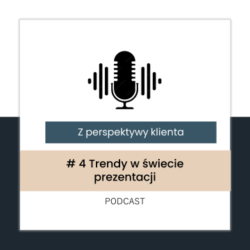 Podcast: #4 – Trendy w świecie prezentacji